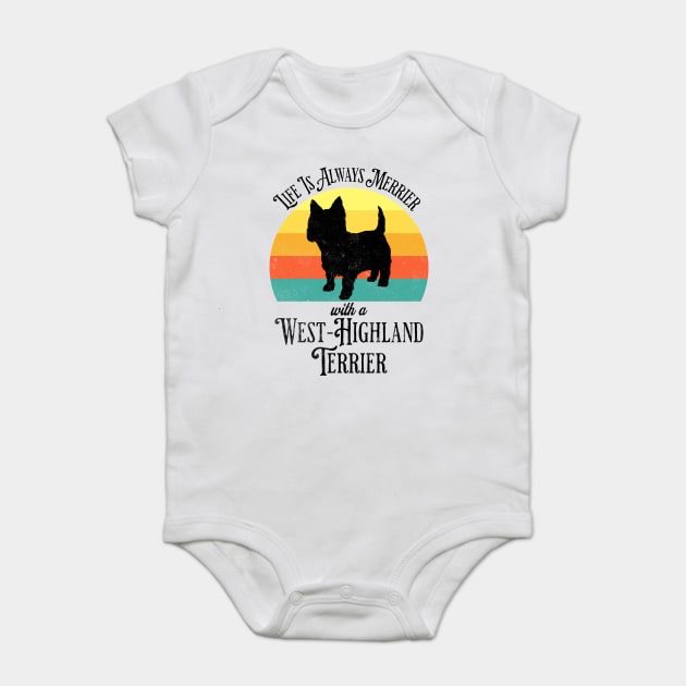 Life Is Always Merrier With A West Highland White Terrier, Westie Baby Bodysuit by Luxinda